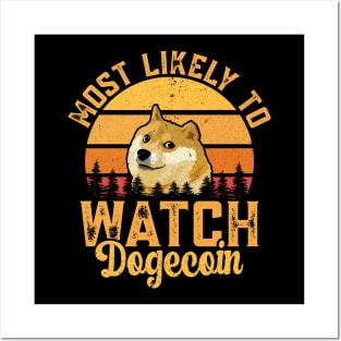 Most likely to watch Dogecoin. Dogecoin investor design Posters and Art